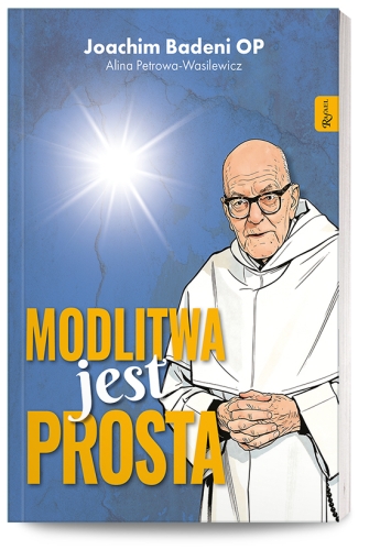 Modlitwa-jest-prosta-o.-Joachim-Badeni-OP.jpg