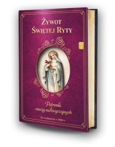 Żywot Świętej Ryty. Patronka rzeczy nadzwyczajnych 