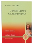Zbiór homilii na rok C. Chrystus objawił Miłosiernego Boga (WY2203)