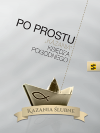 Po-prostu-22kazania22-księdza-Pogodnego.-Kazania-ślubne-1-200x267.png