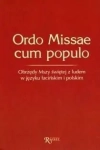 Ordo Missae cum populo. Obrzędy Mszy Świętej z ludem w języku łacińskim i polskim 